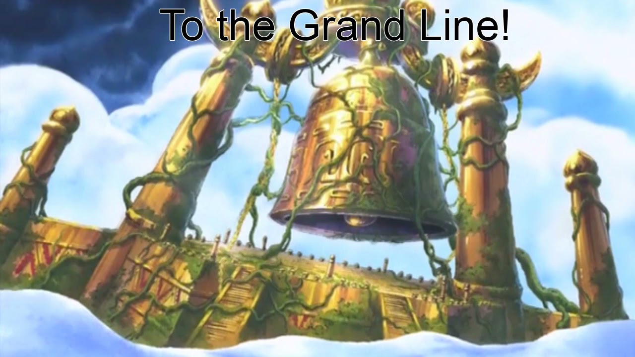 To the Grand Line! But only the good part