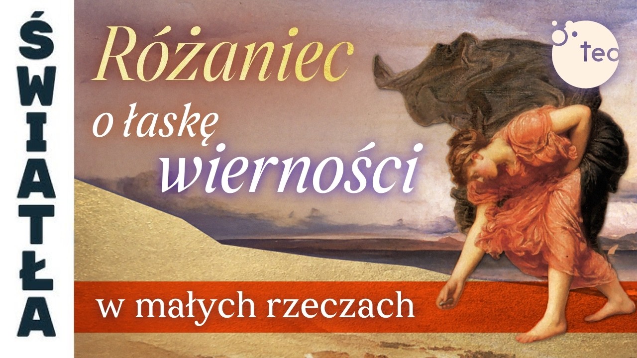 19.02.2026 Różaniec o łaskę wierności w małych rzeczach