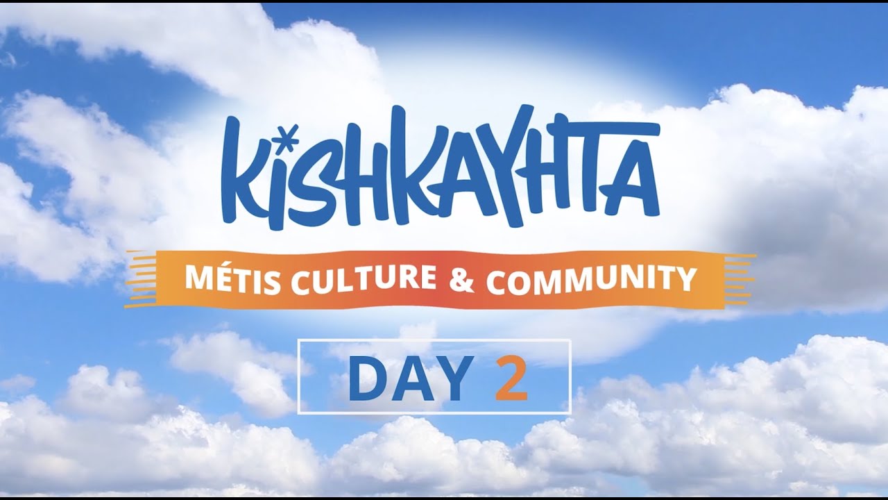Kishkayhta: Métis Culture & Community Youth Conference, Day 2