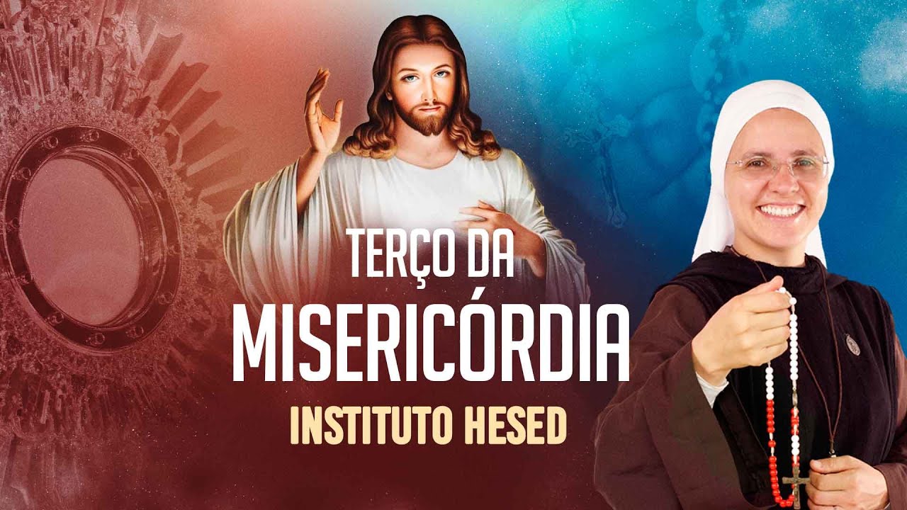 Terço da Misericórdia - 14/01 | Instituto Hesed