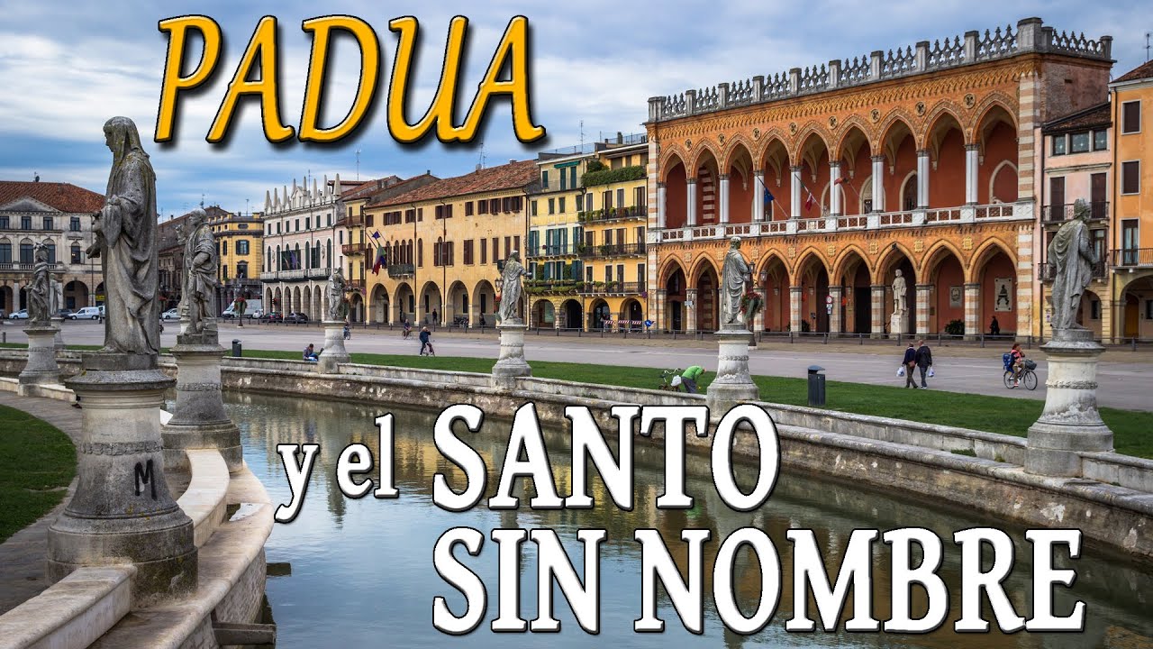PADUA: La ciudad de los TRES 