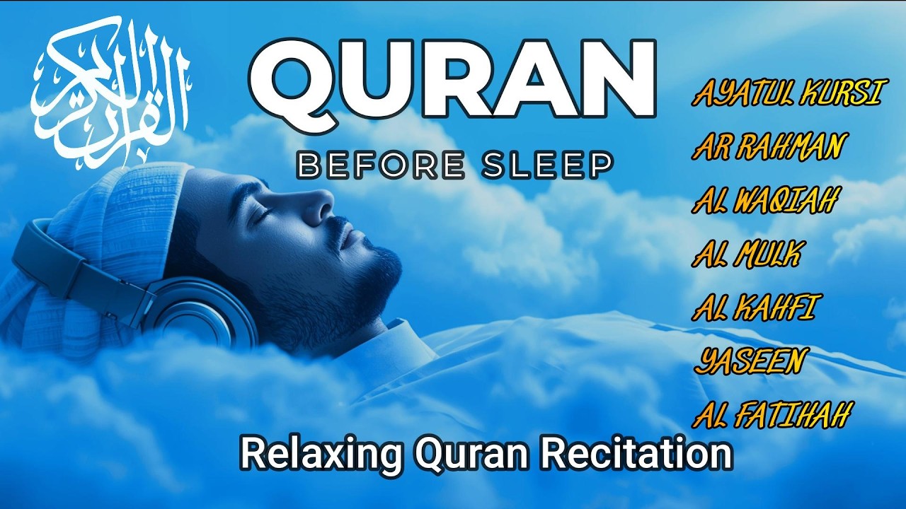 Beautiful Quran Recitation Before Sleep — Al-Fatiha, Ayat Kursi, Ar-Rahman, Al-Mulk, Yasin,Al waqiah