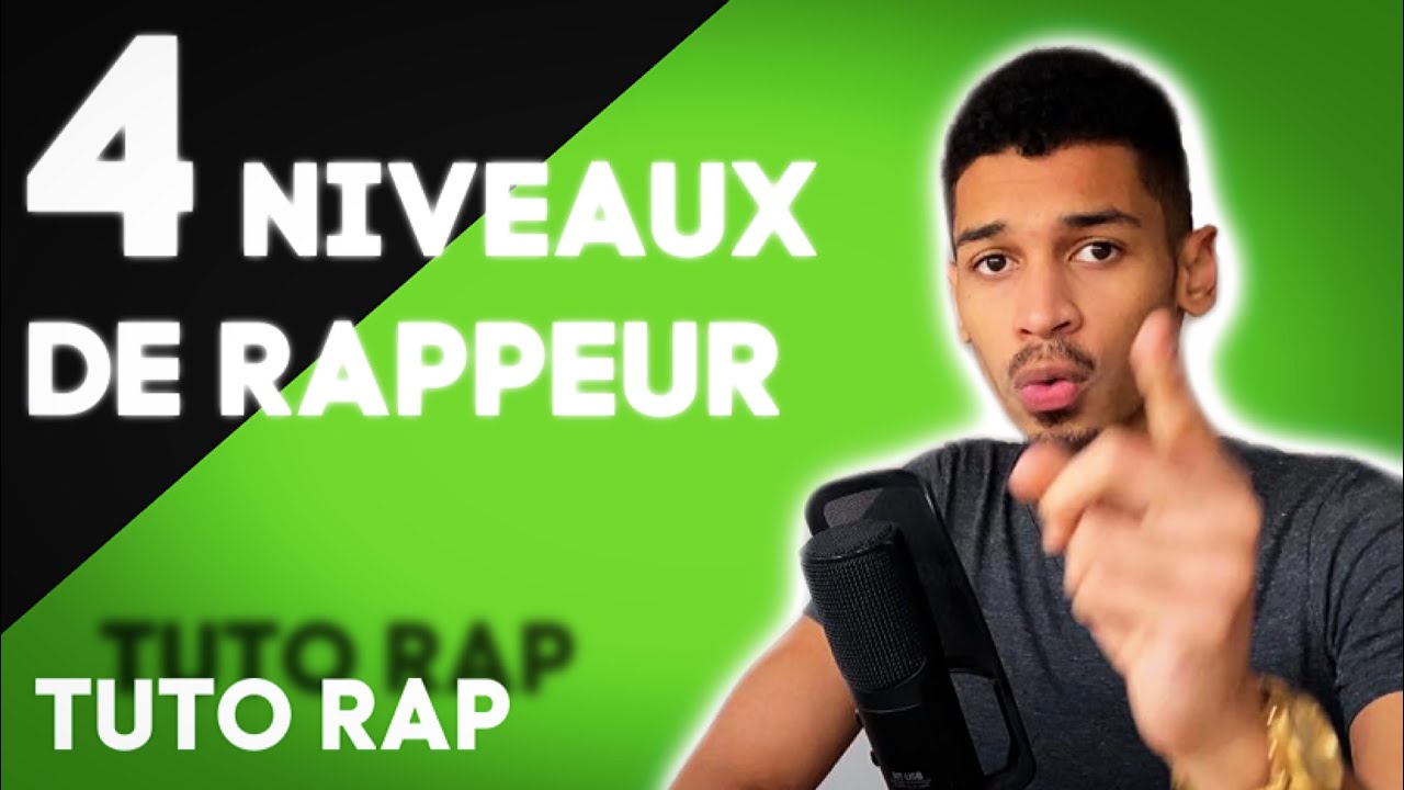 LES 4 NIVEAUX DE RAPPEUR: Dans quel niveau es-tu ? TUTO RAP #22