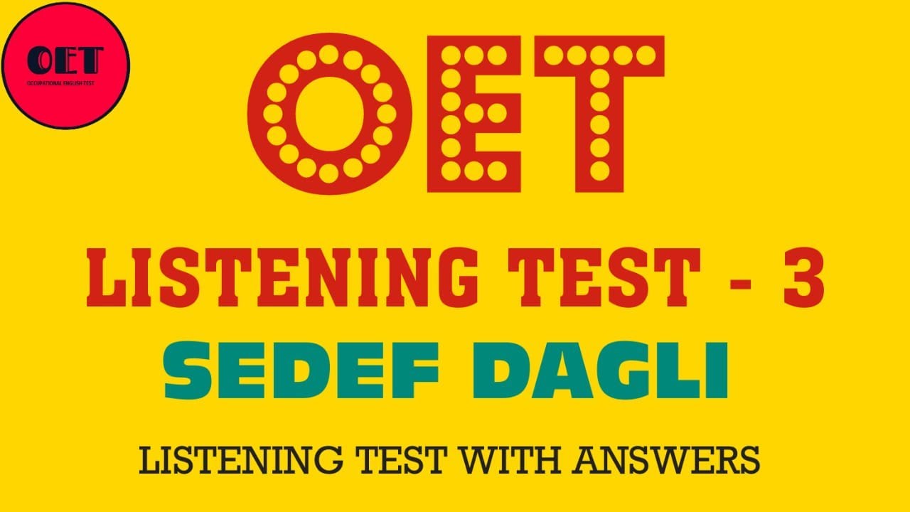 OET Listening practice materials - Sedef Dagli