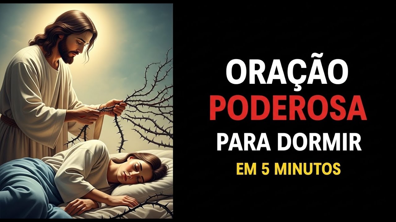 ORAÇÃO PARA DORMIR, OUÇA E VOCÊ ADORMECERÁ em 5 MINUTOS, JESUS TE LIVRA DAS DORES