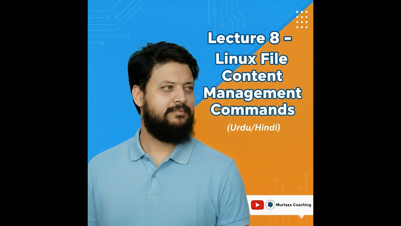 Lecture 8 – Linux File Content Management Commands  (Urdu/Hindi)