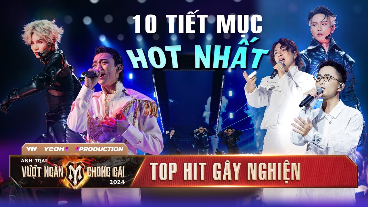 TỔNG HỢP 10 Tiết Mục Được Replay Nhiều Nhất | ANH TRAI VƯỢT NG&Agrave;N CH&Ocirc;NG GAI 2024
