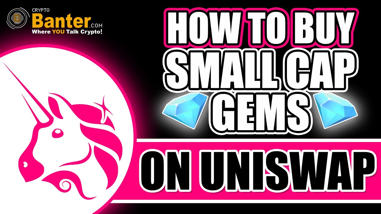 TUTORIAL 1 : HOW TO FIND AND TRADE SMALL CAP GEMS ON UNISWAP