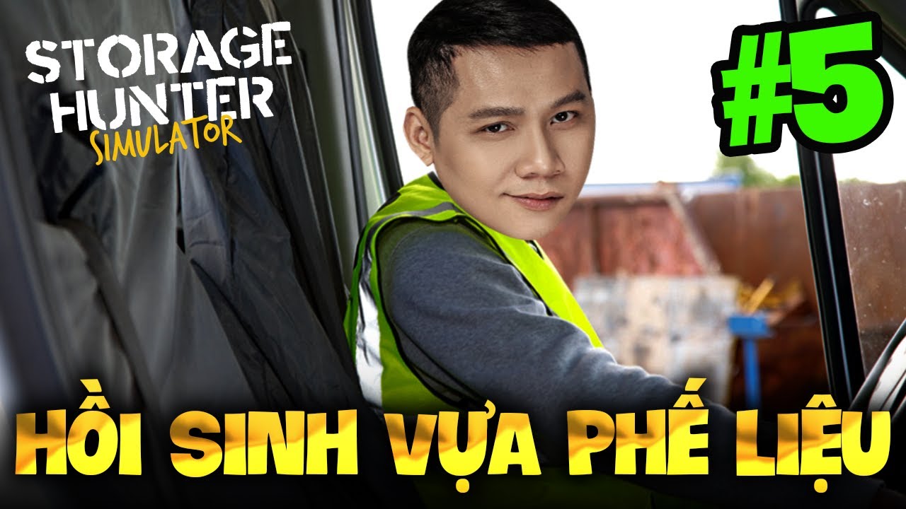 STORAGE HUNTER SIMULATOR | THẦY BA HỒI SINH LẠI VỰA PHẾ LIỆU SAU ĐÓNG TRO TÀN Ở TUẦN THỨ 3 #5