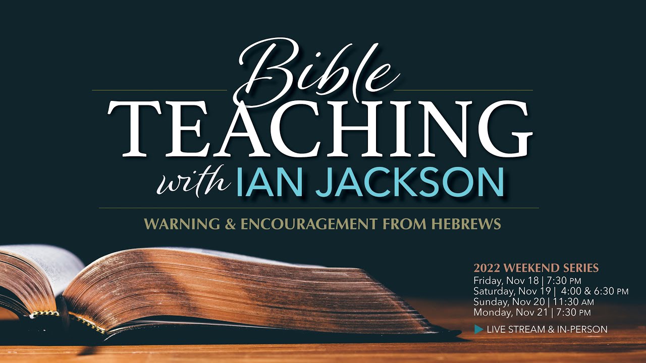 Teaching from Hebrews: Ian Jackson 2022 - Part 1