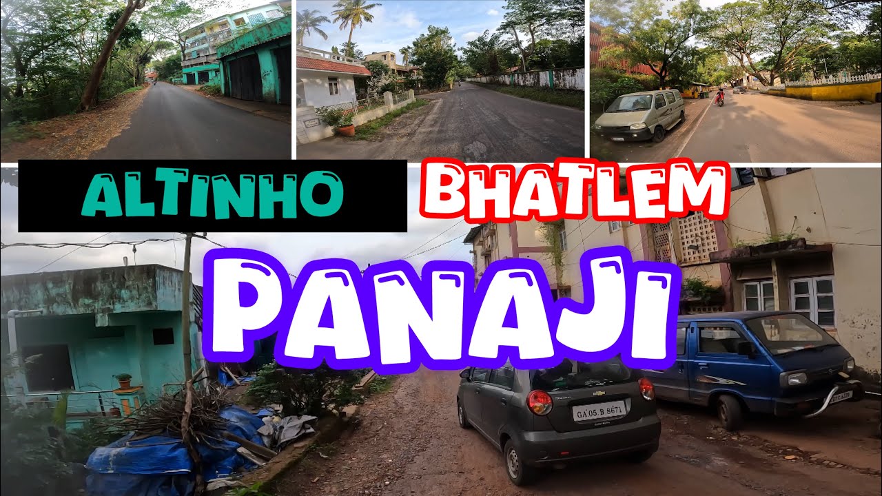 Altinho and Bhatlem Panaji Goa