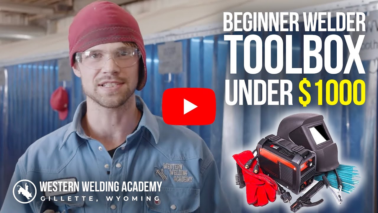 Beginners Welders Essentials | UNDER $1000