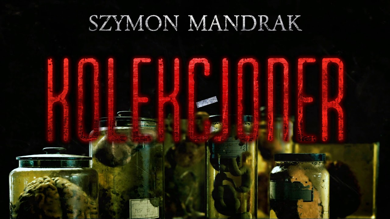 Kolekcjoner cz. 2/2 - CreepyPasta [CreepyWyzwanie vol.5]