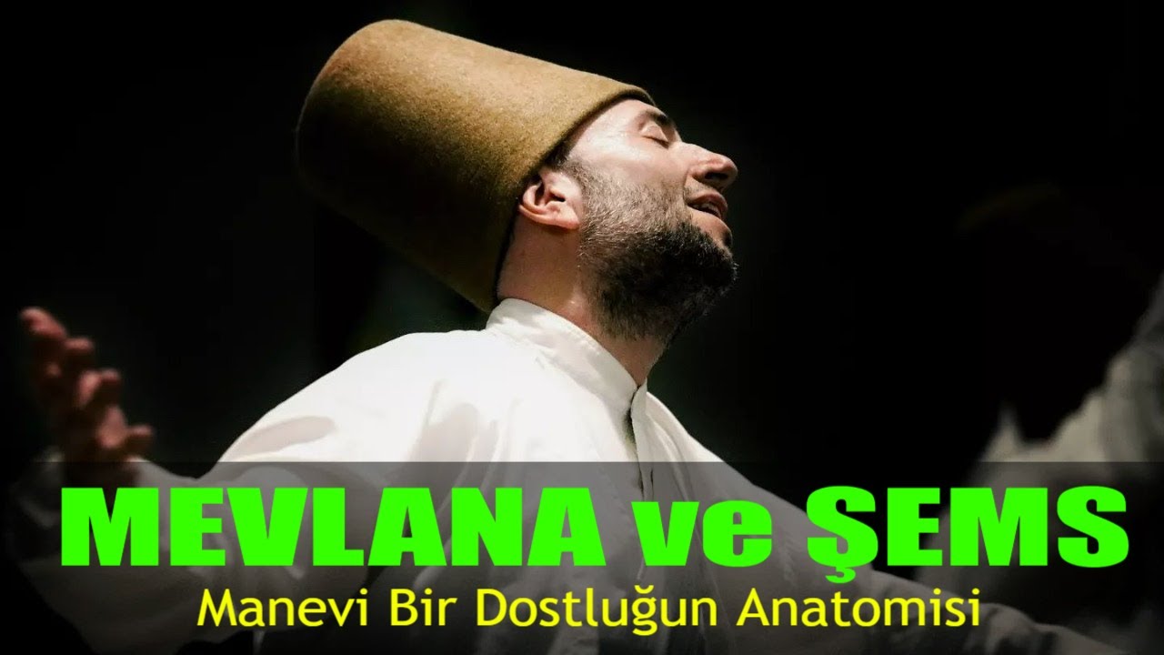 Mevlana ve Şems : Manevi Dostluğun Sırları ve Hakikati I Tasavvuf Sohbetleri