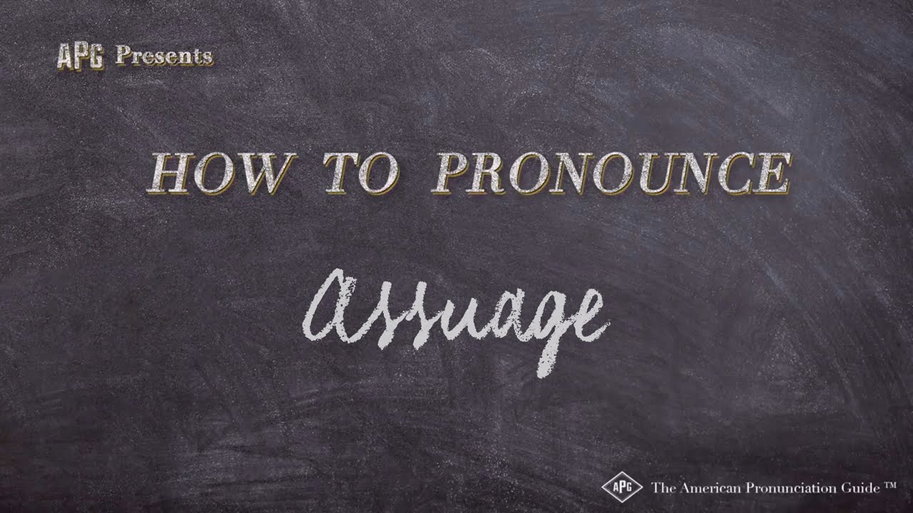 How to Pronounce Assuage (Real Life Examples!)