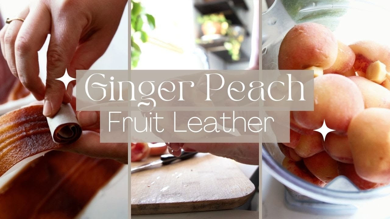 Ginger Peach Fruit Leather