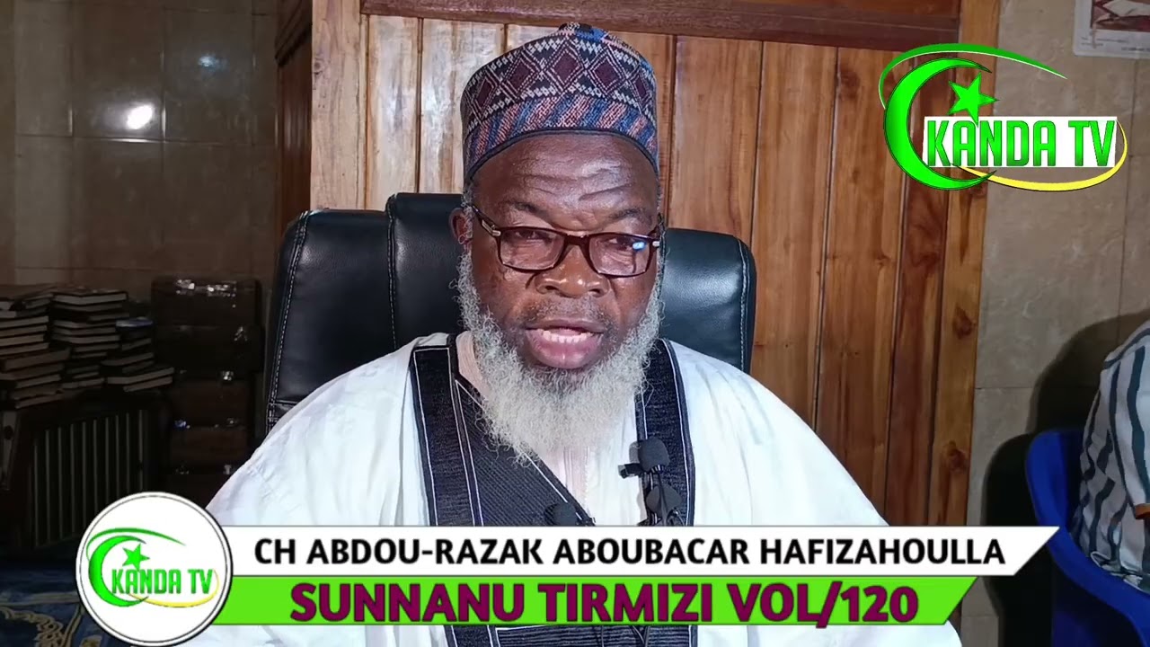 SUNANU TIRMIZI VOL/120 CHEIKH ABDOU-RAZAK ABOUBACAR HAFIZAHOULLA MASJID FURKAN AGOE ZONGO LOMÉ TOGO