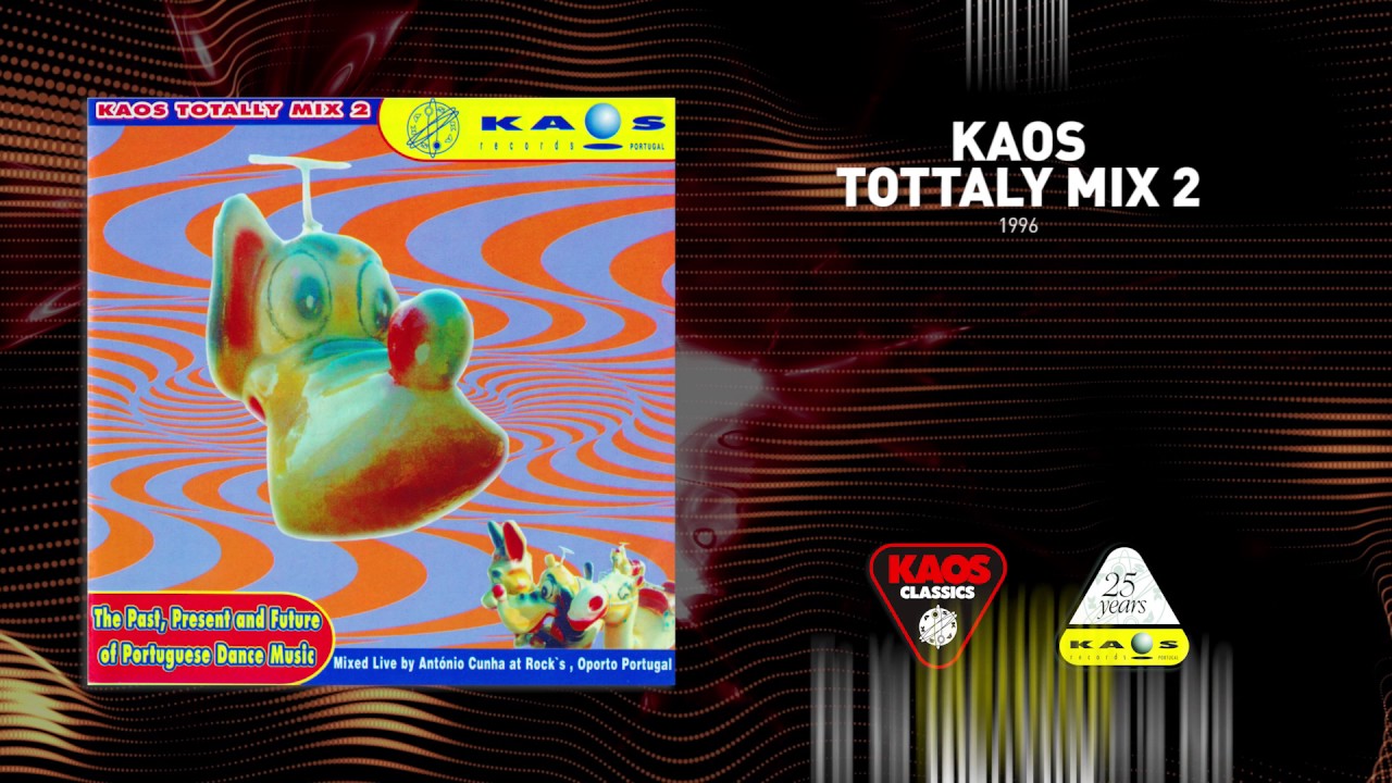 Kaos Totally Mix 2 CD1 Mixed Live By Ant&oacute;nio Cunha at Rock's Oporto 1996