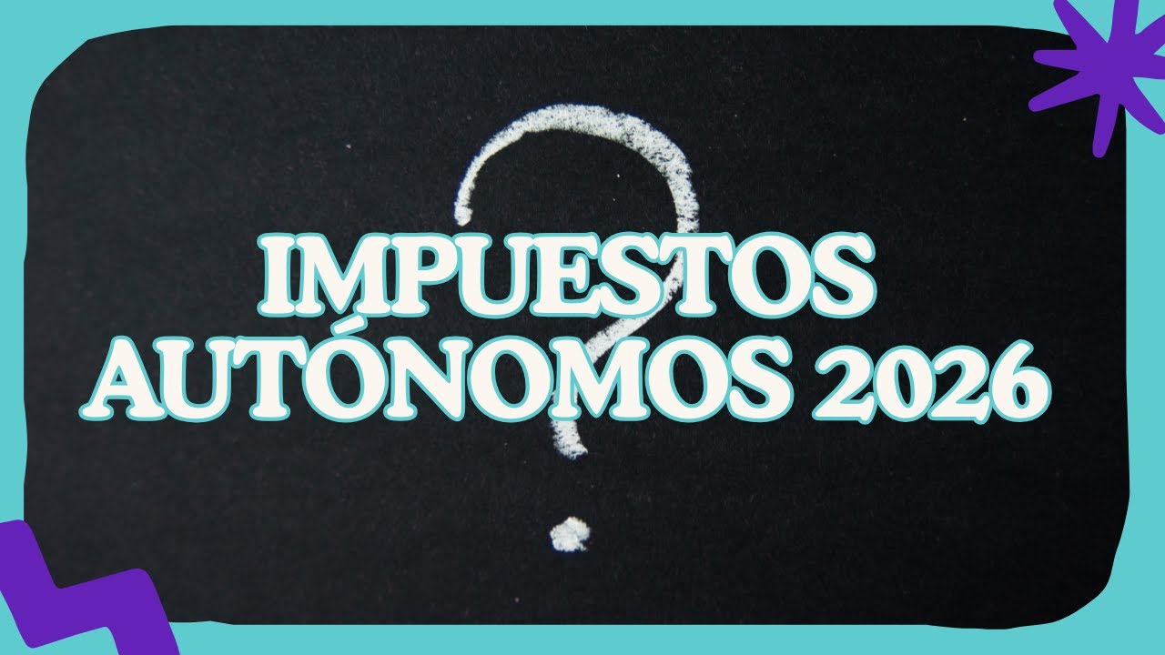 💰 ¿Qué impuestos paga un autónomo en España? [Guía Fiscal Completa 2026]