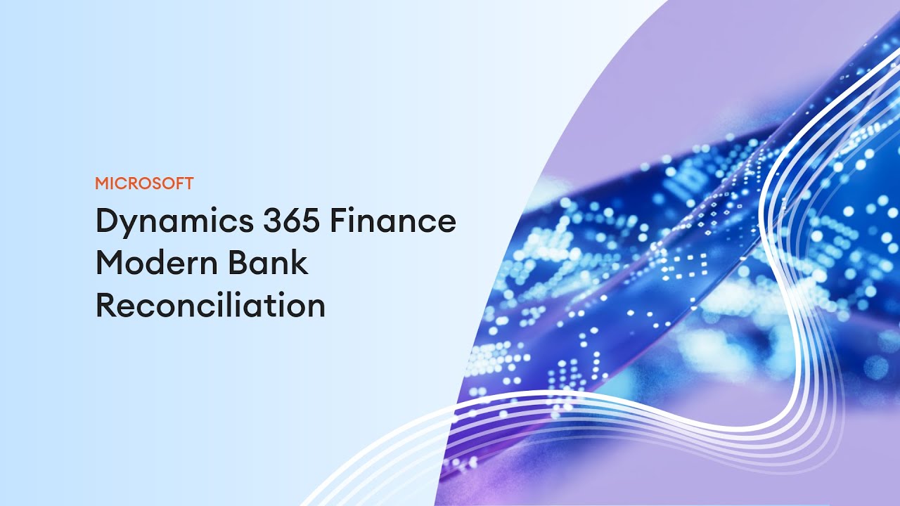 Dynamics 365 Finance Modern Bank Reconciliation