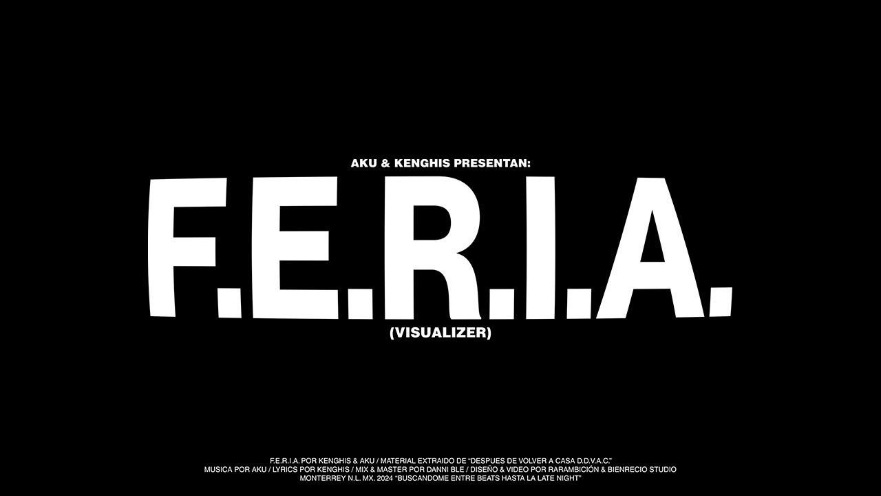Kenghis & Aku - F.E.R.I.A. (Despues De Volver A Casa)