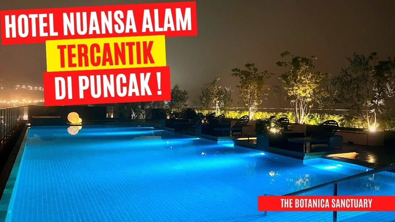 HOTEL DENGAN NUANSA ALAM TERCANTIK DI PUNCAK | THE BOTANICA SANCTUARY | Hotel bagus di Puncak