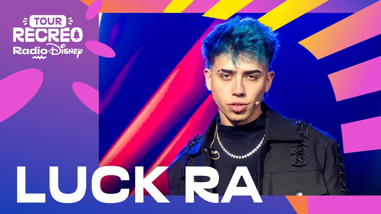 Recreo Tour Radio Disney | LUCK RA