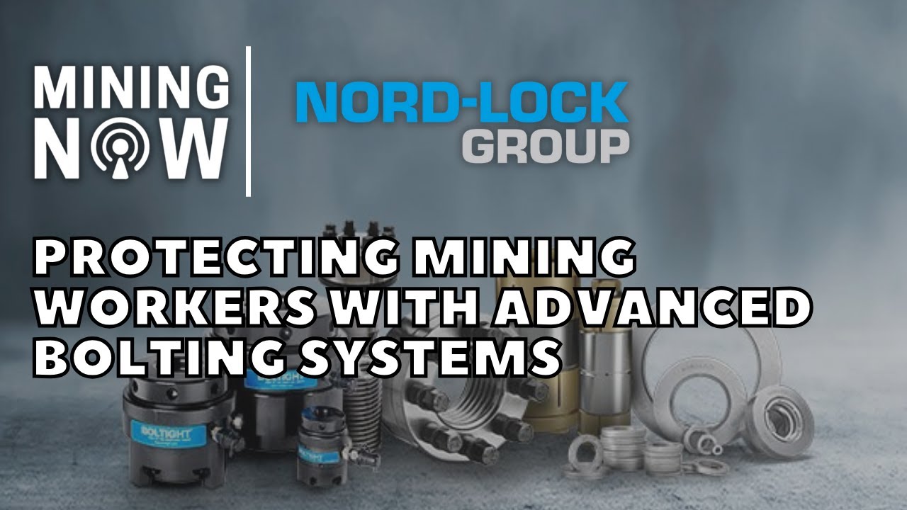 Protecting Mining Workers with Advanced Bolting Systems with Nord-Lock Group