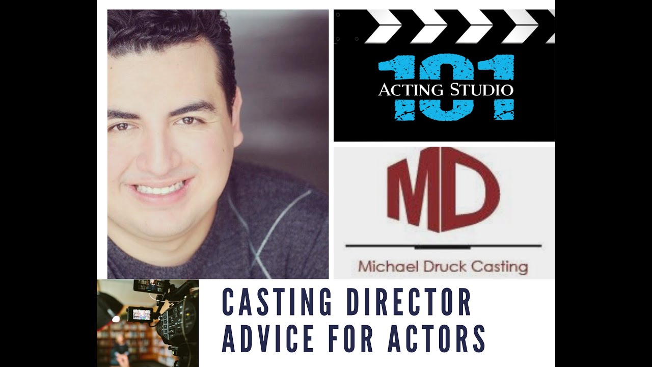 CASTING DIRECTOR ADVICE FOR ACTORS