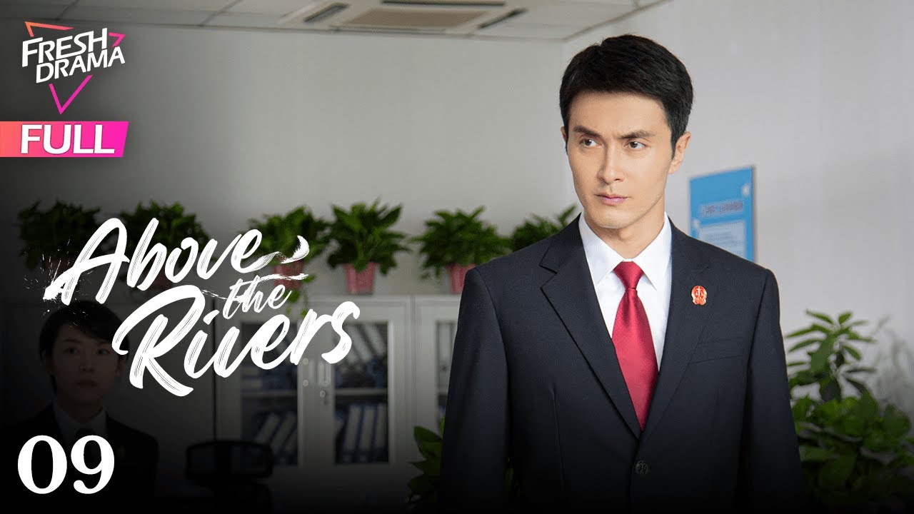 【Multi-sub】Above the Rivers EP09 | Gao Wei Guang, Chen Shu, Yuan Wen Kang | 江河之上 | Fresh Drama