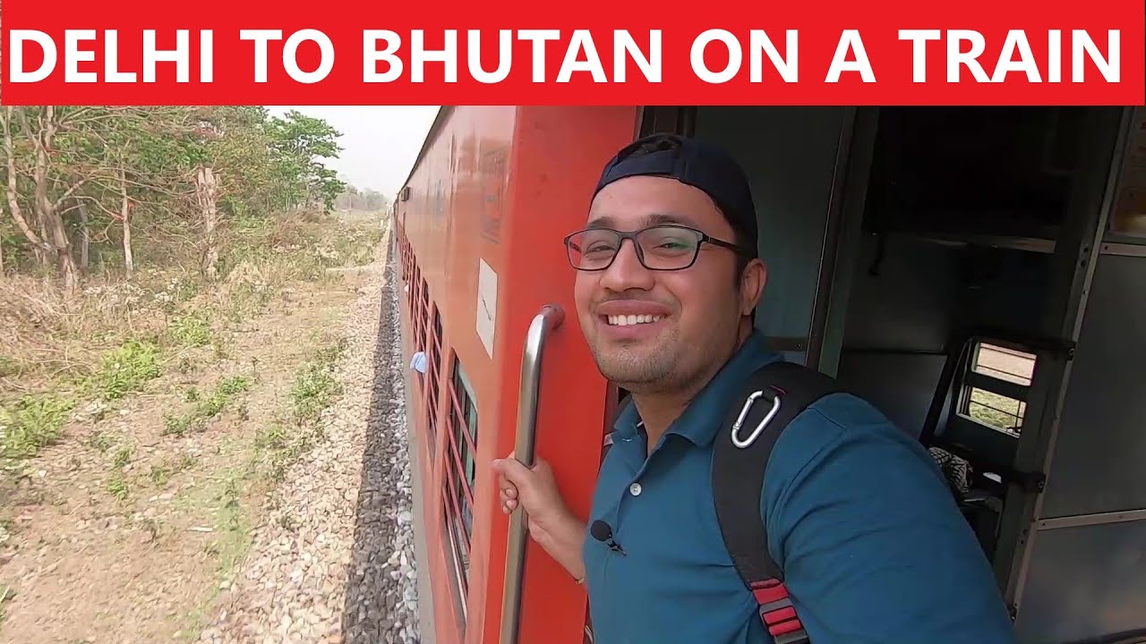Solo trip to Bhutan by train || Bhutan Permit for Indians || Delhi to Bhutan