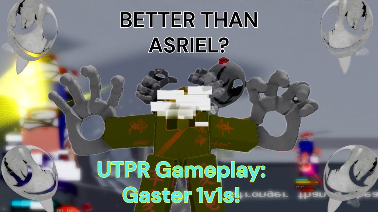 Is Gaster Actually the BEST Character? (UTPR)