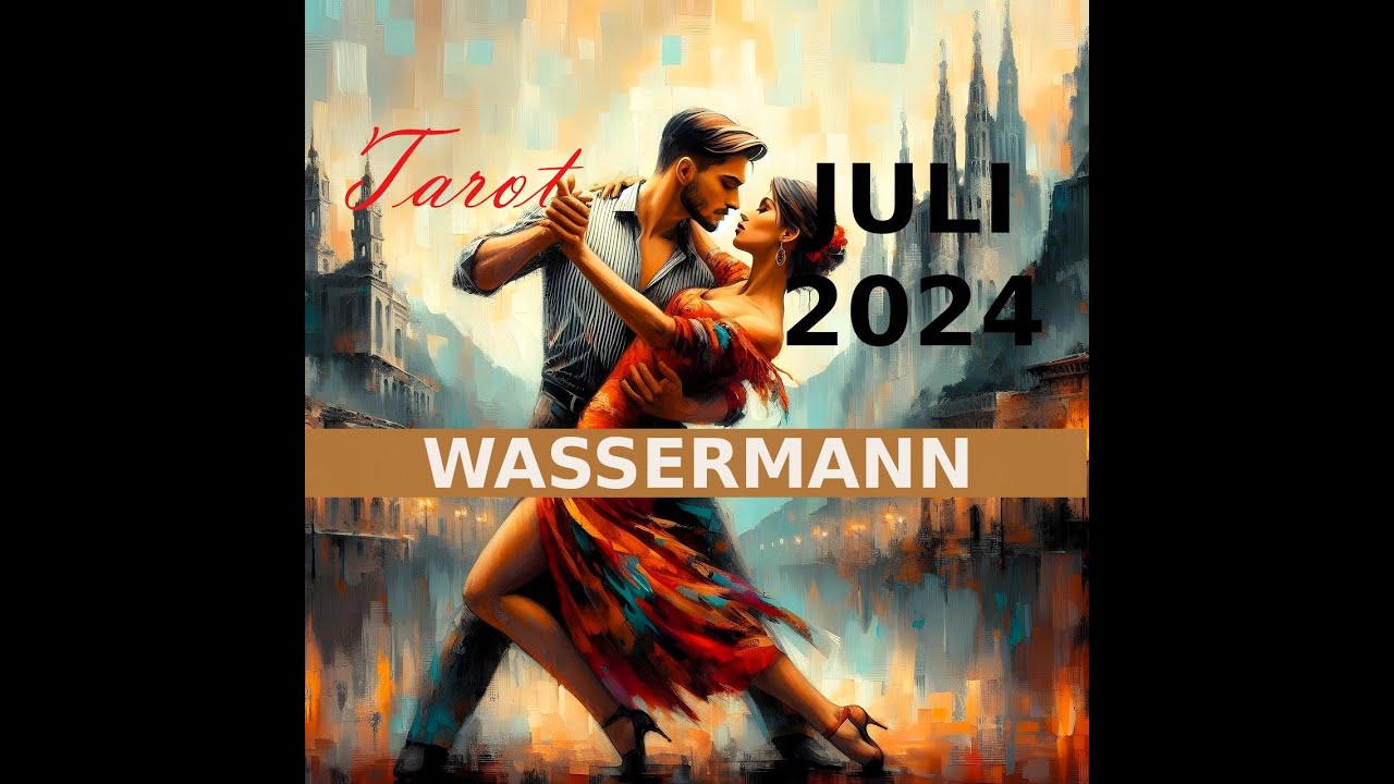 WASSERMANN JULI 2024 ★ Nun greift das Universum ein ★ TAROT ORAKEL