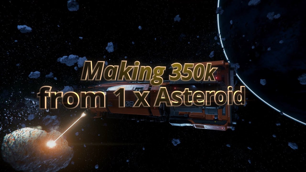 Star Citizen Making 350k from 1 x Asteroid.