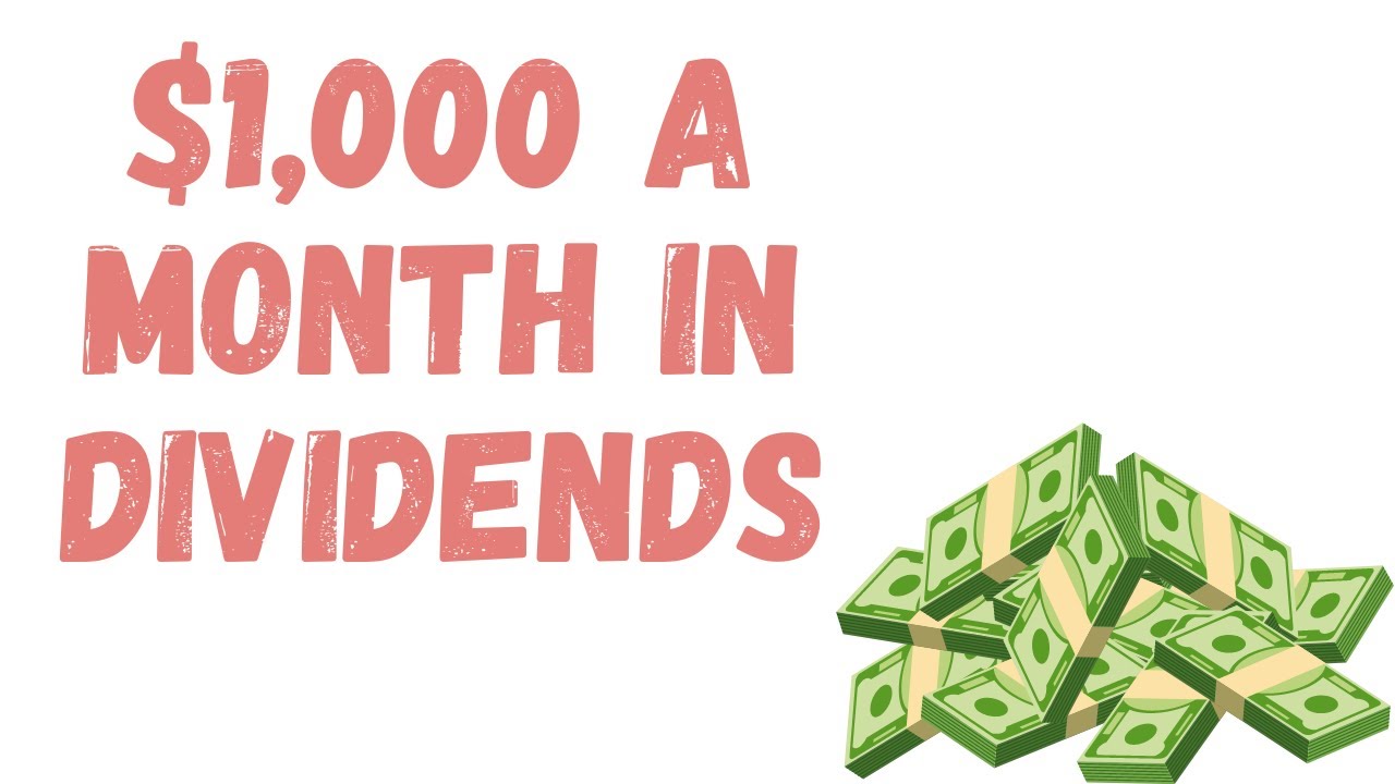 How to Make $1,000 a Month in Dividends 2023