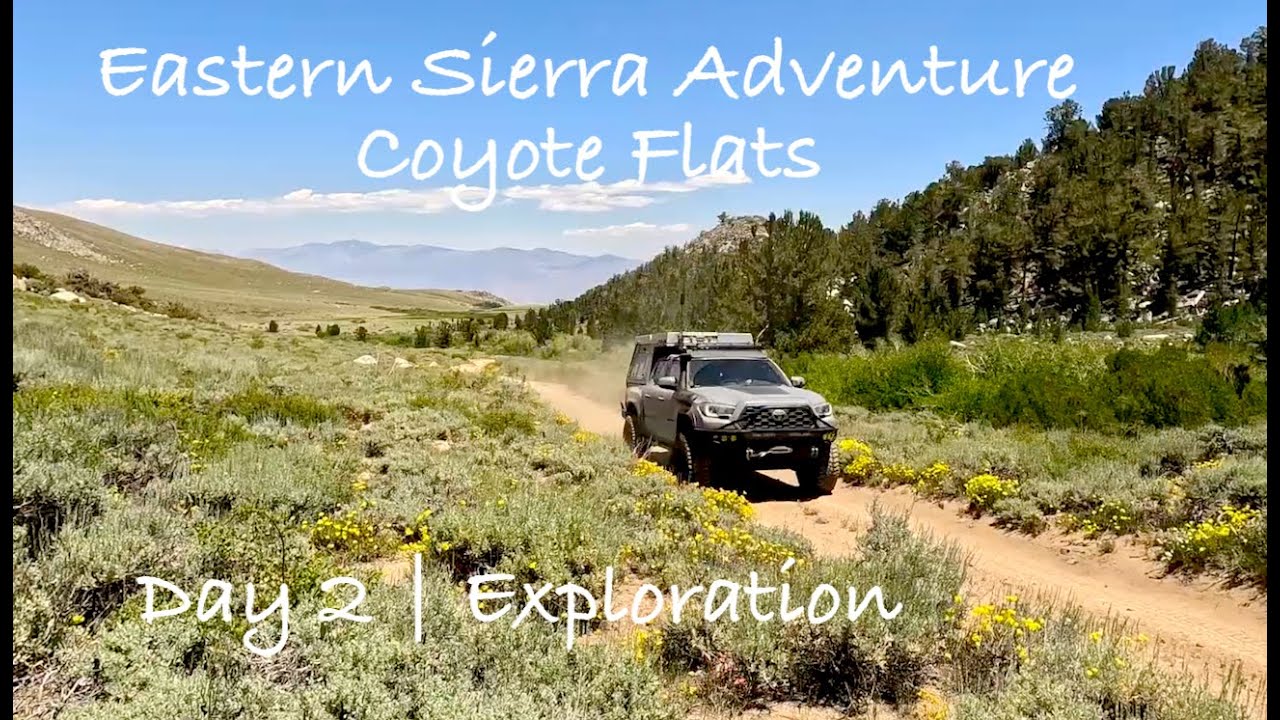 Day 2 – Eastern Sierra Overland Adventure | Coyote Flats