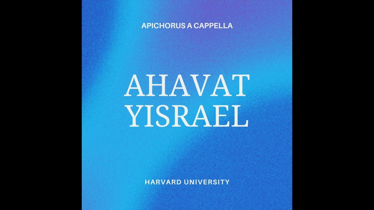 Ahavat Yisrael | ApiChorus A Cappella