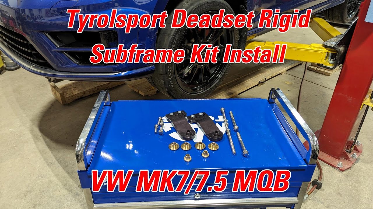 VW MK7 Golf R / MQB Tyrolsport Deadset Subframe Kit Install