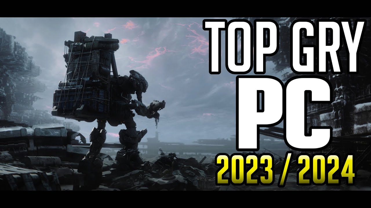 TOP 15 Gier na Kompa - 2023/2024 (PC)