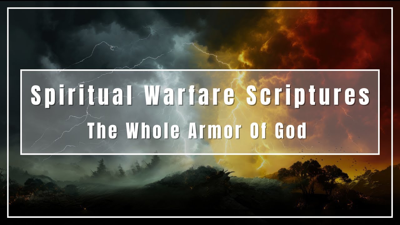 Spiritual Warfare Bible Scriptures | Put on the Whole Armor of God