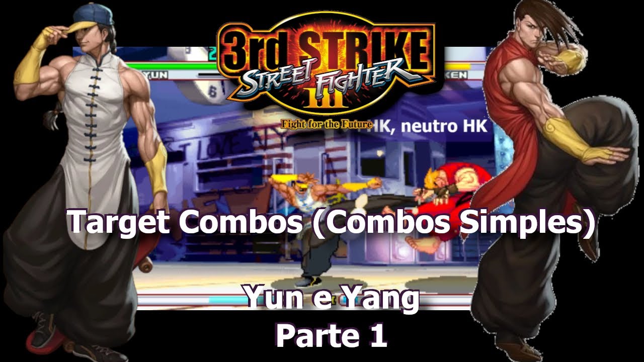 A Street 3rd Strike: Target Combos (Parte 1: Yun e Yang)