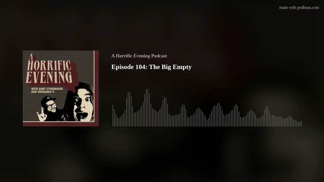 Episode 104: The Big Empty
