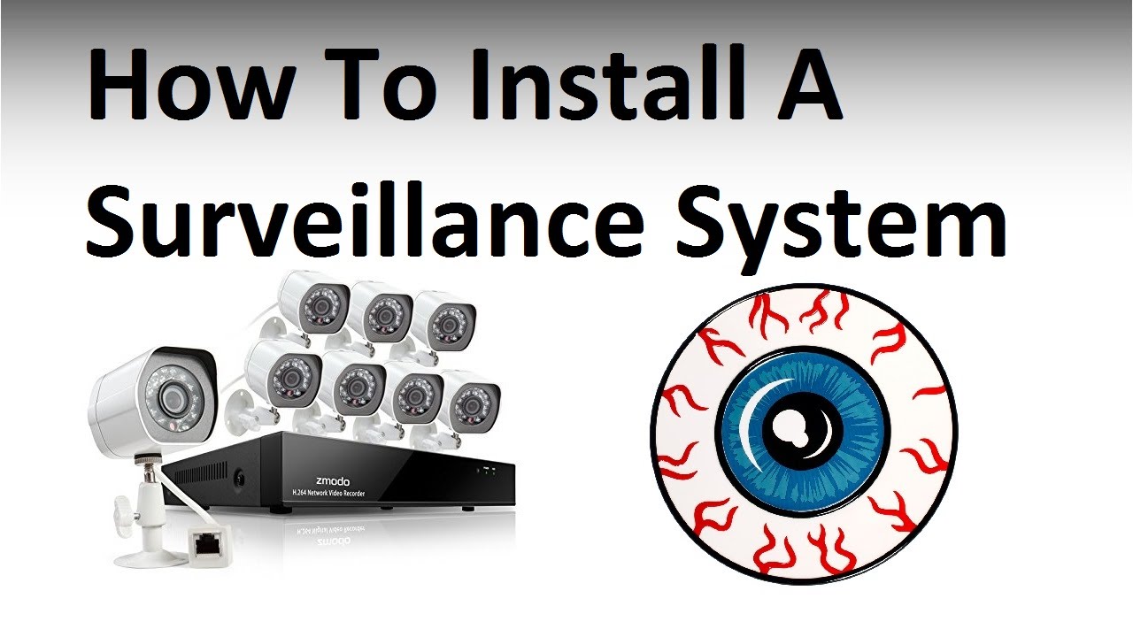 How to install a Security Camera Surveillance System