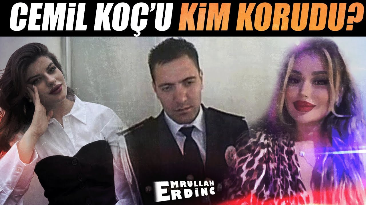 Cemil Koç’u Kim Korudu?