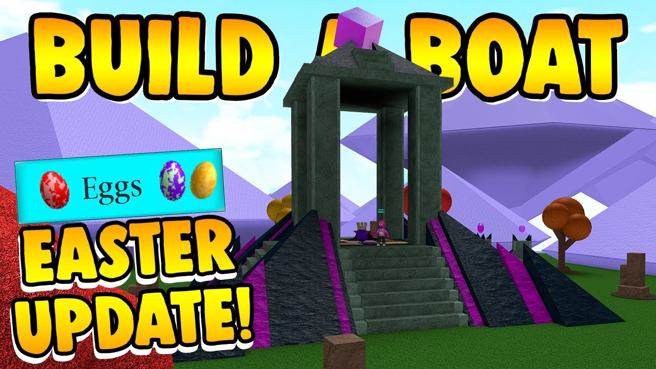 Build a Boat EASTER UPDATE! ( 10 HIDDEN EGGS! )