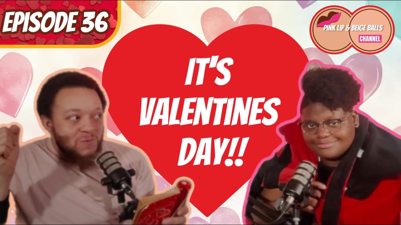 PLBB - Ep. 36 - It's Valentines Day!!