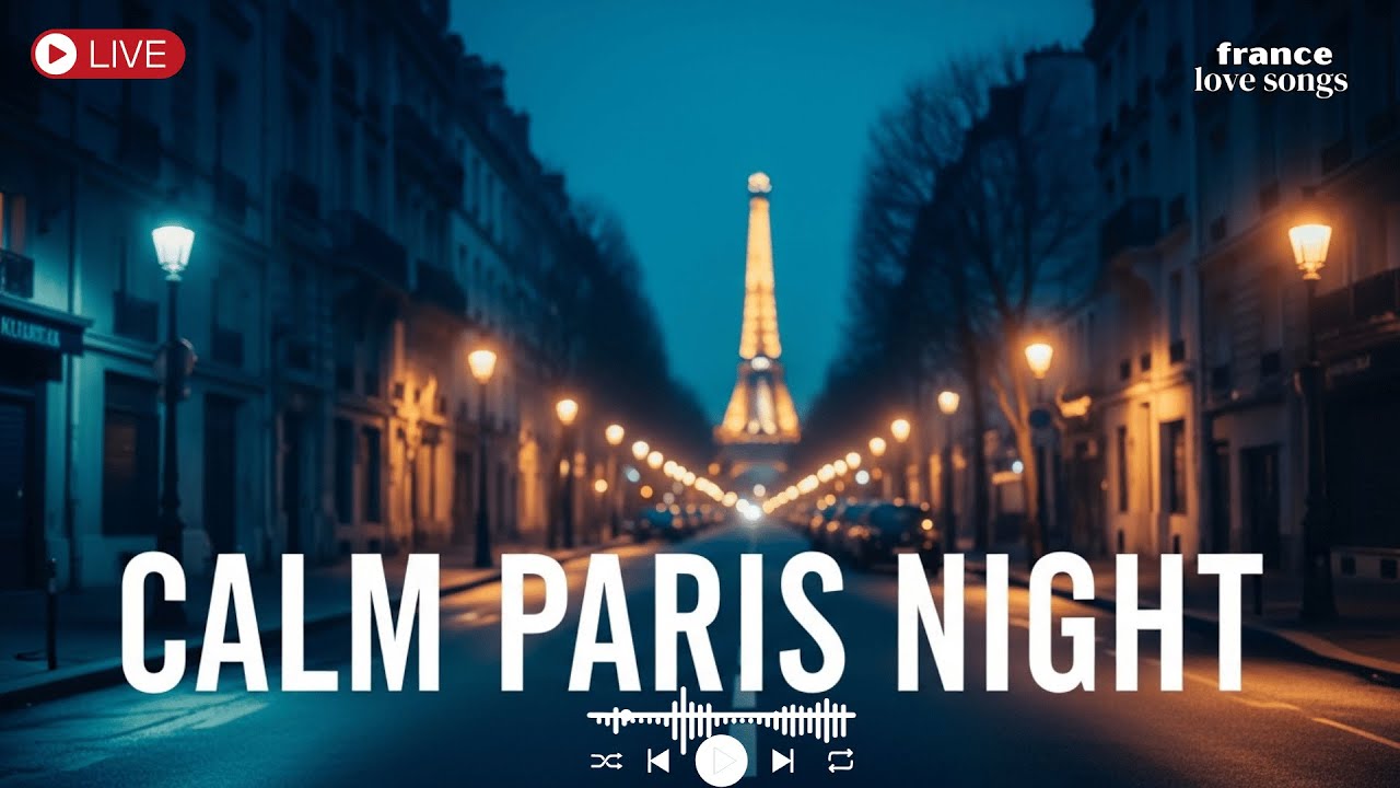 Calm French Chanson & Paris Love Songs 🌙 Relaxing Night Music