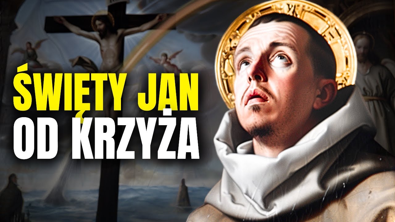 Głęboka duchowość św. Jana od Krzyża