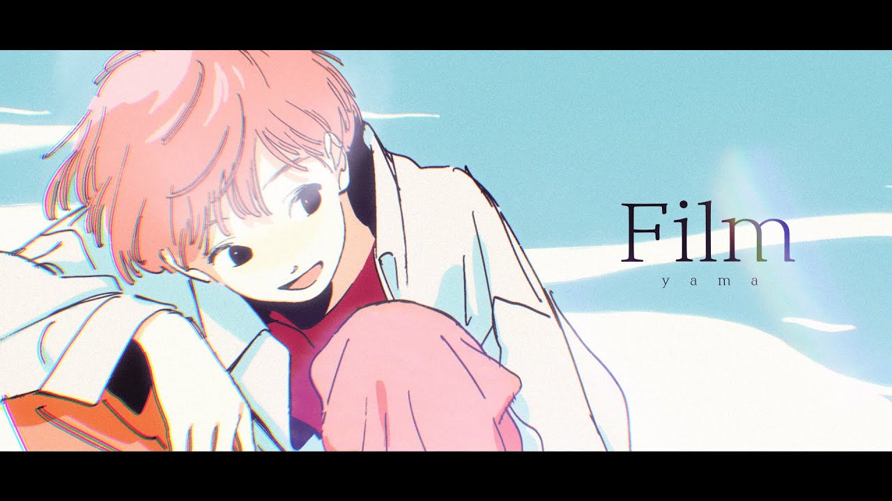 yama『Film』Music&nbsp;Video