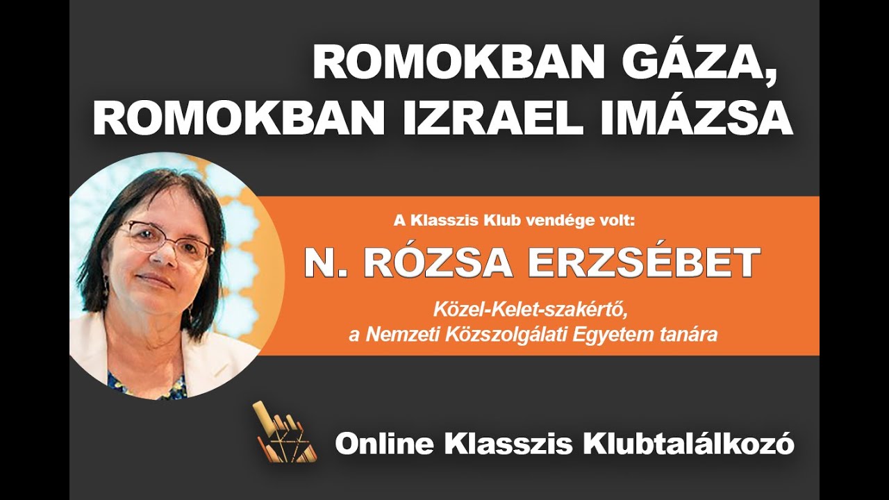 Ami a palesztin ügyben a híradókból kimarad – Klasszis Klub N. Rózsa Erzsébettel